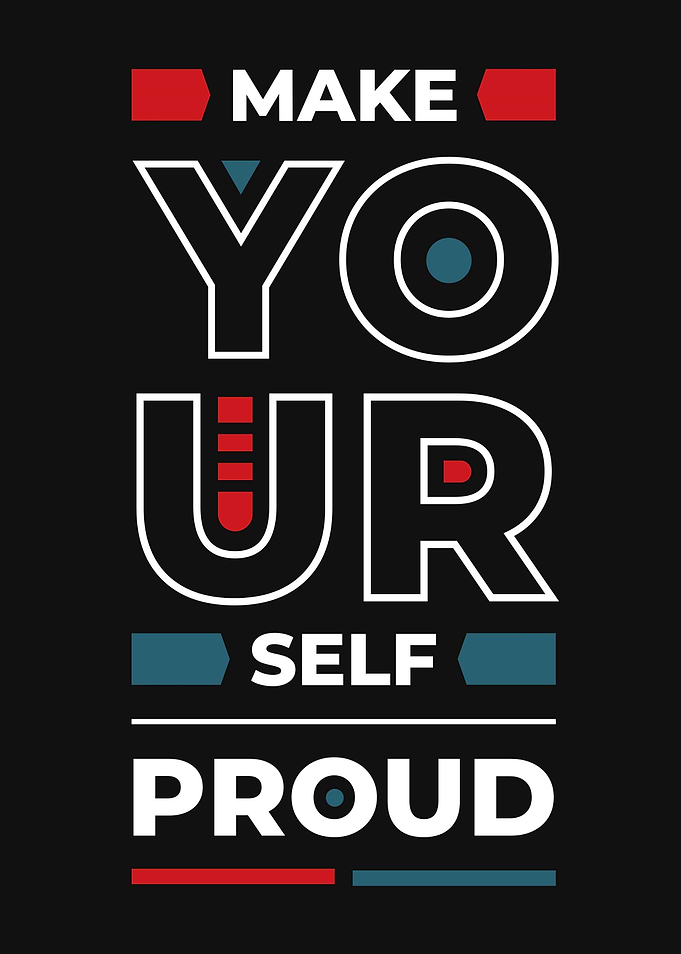 Make Your Self Proud