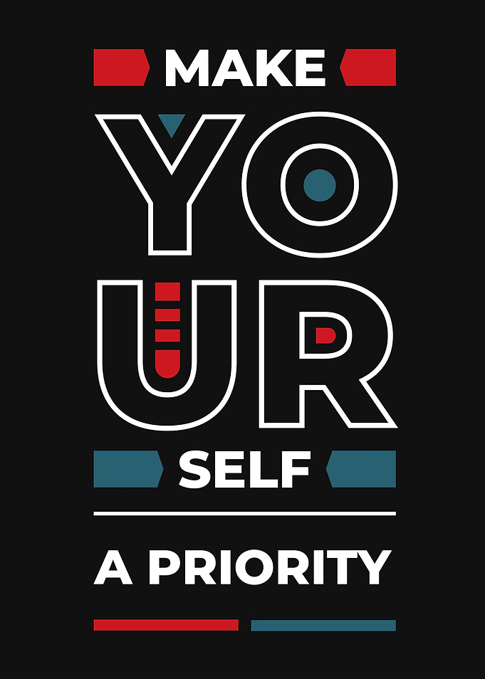 Make Your Self A Priority