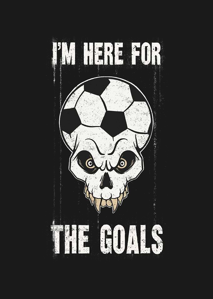Im Here For Goals Soccer