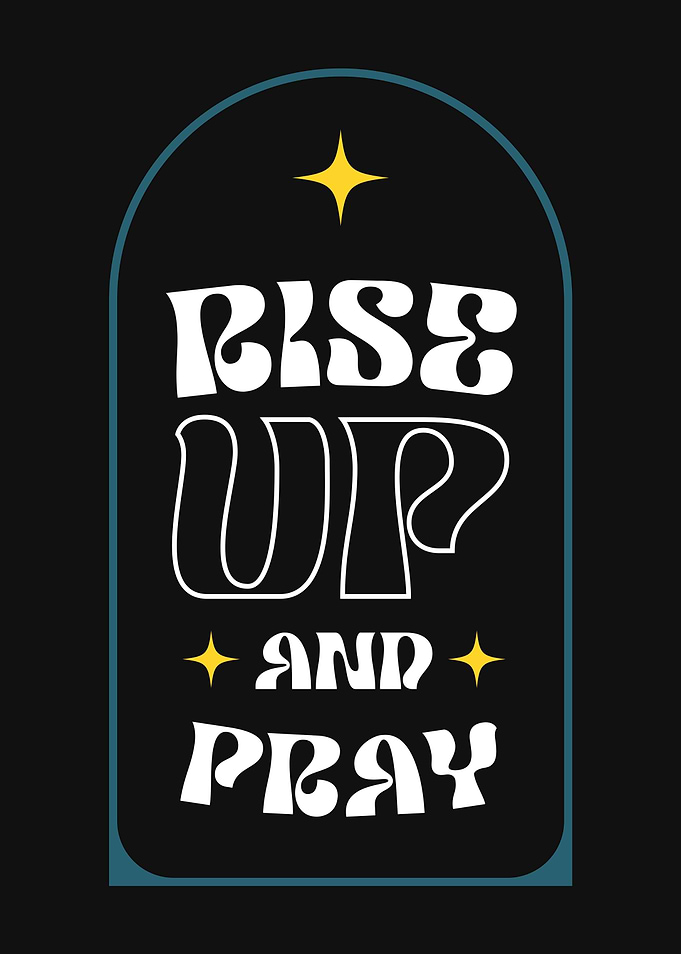 Rise Up And Pray