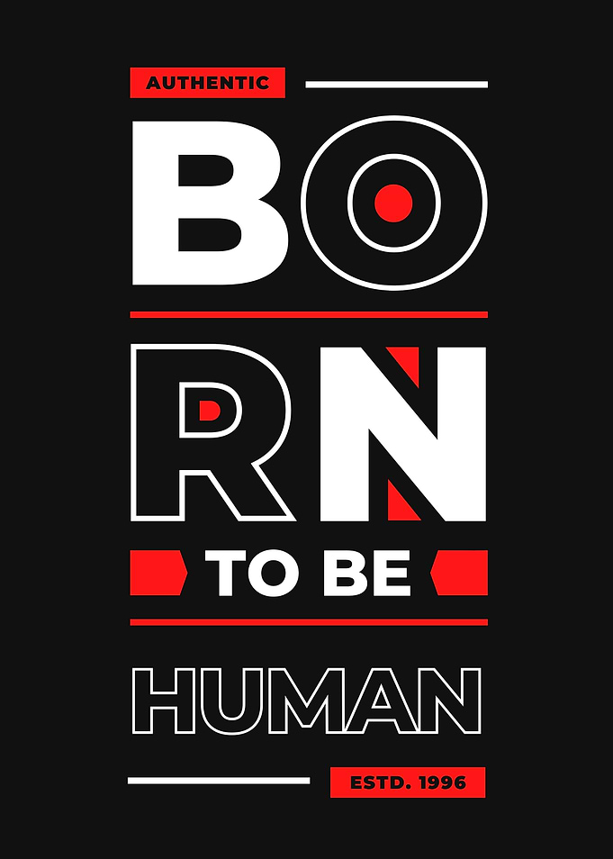 BORN TO BE HUMAN