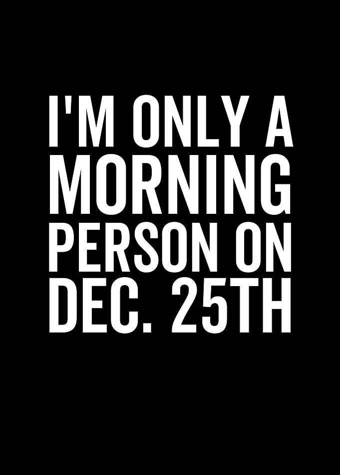 Im Only a Morning Person