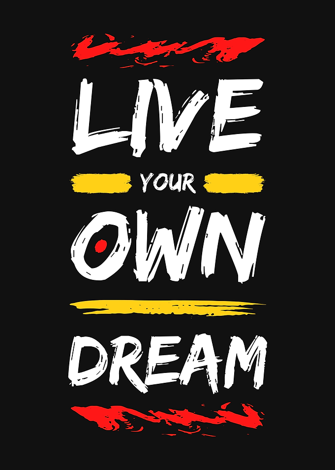LIVE OWN DREAM