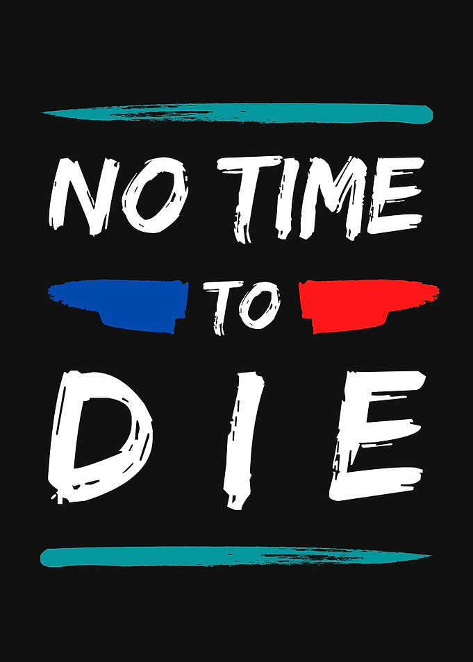 NO TIME TO DIE