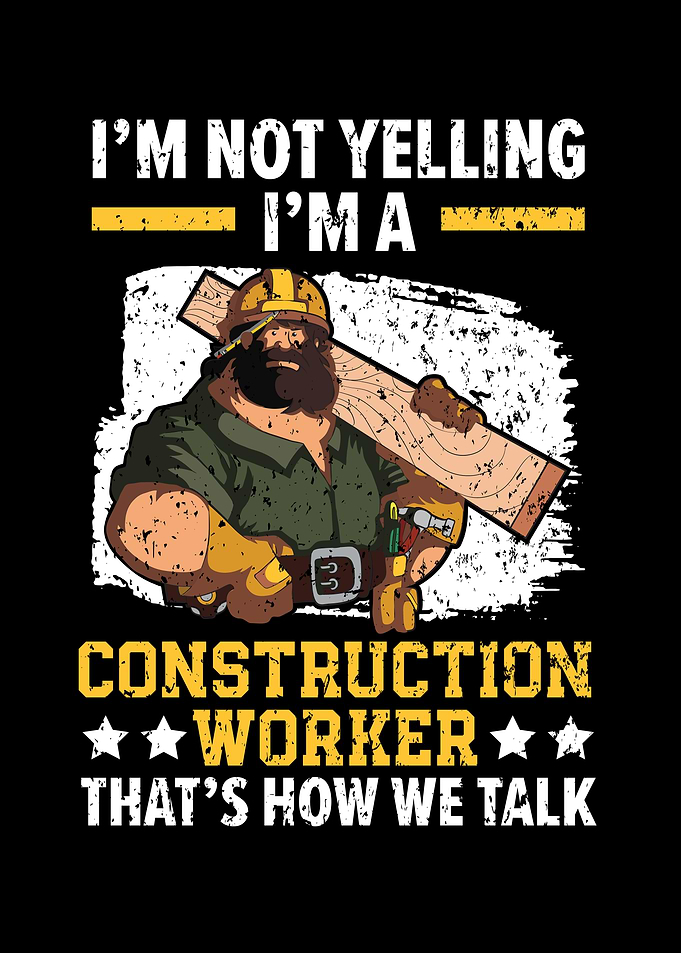 Im A Construction Worker