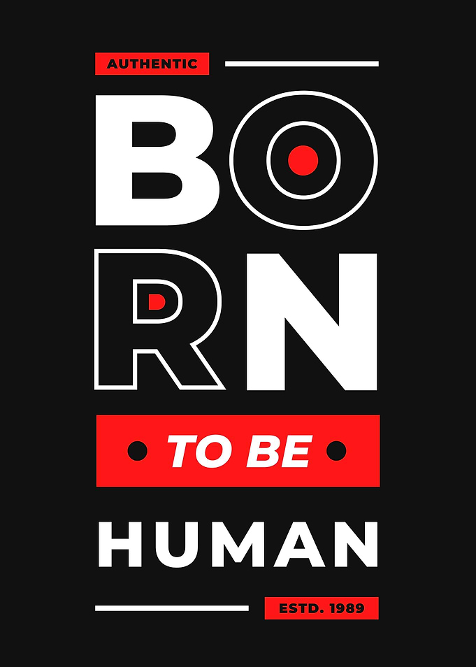 BORN TO BE HUMAN
