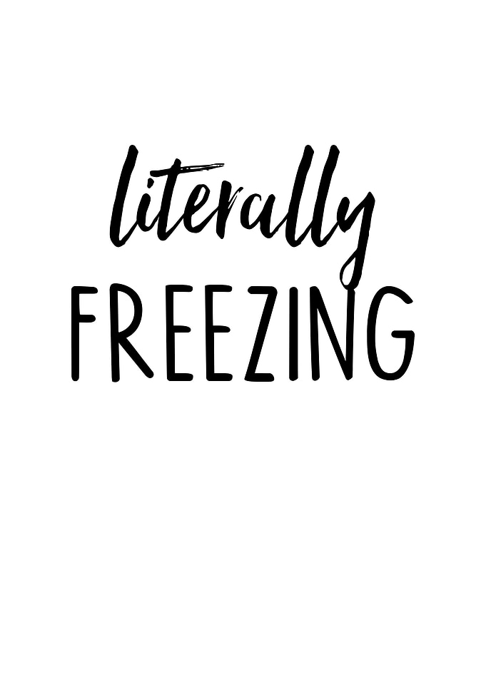 Literally Freezing