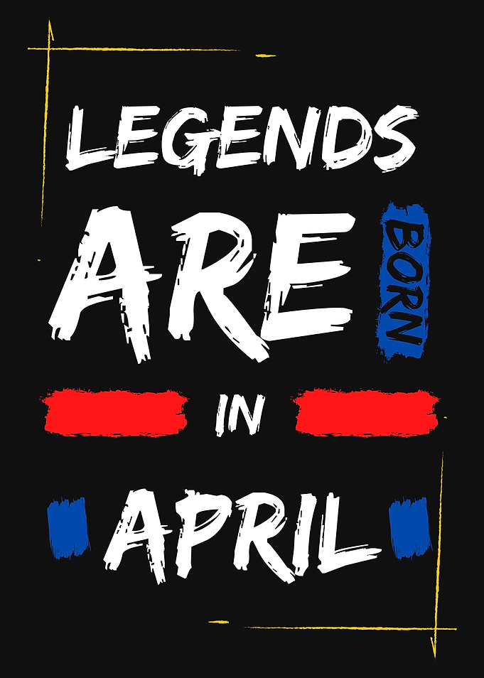 LEGENDS ARE IN APRIL