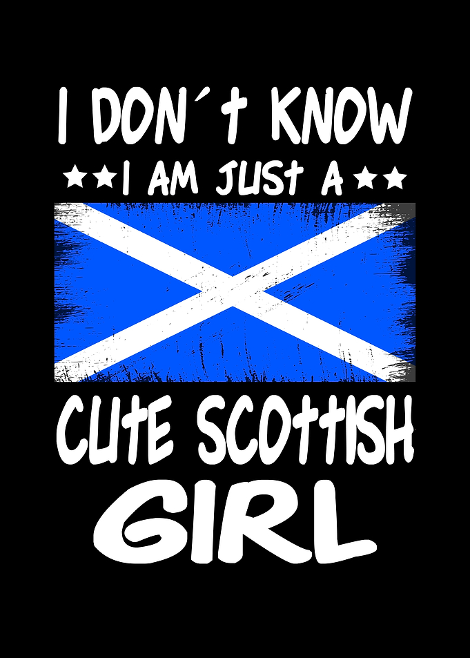 Just a girl Scottish