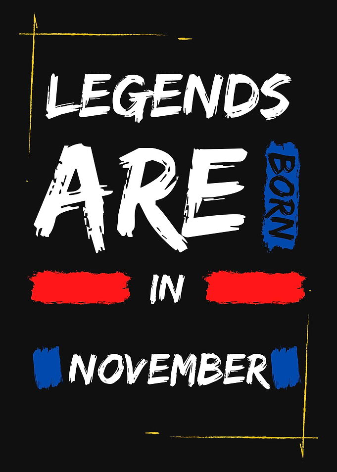 LEGENDS ARE IN NOVEMBER