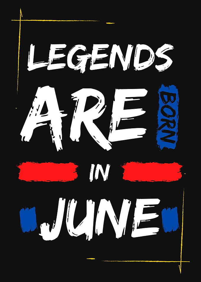 LEGENDS ARE IN JUNE