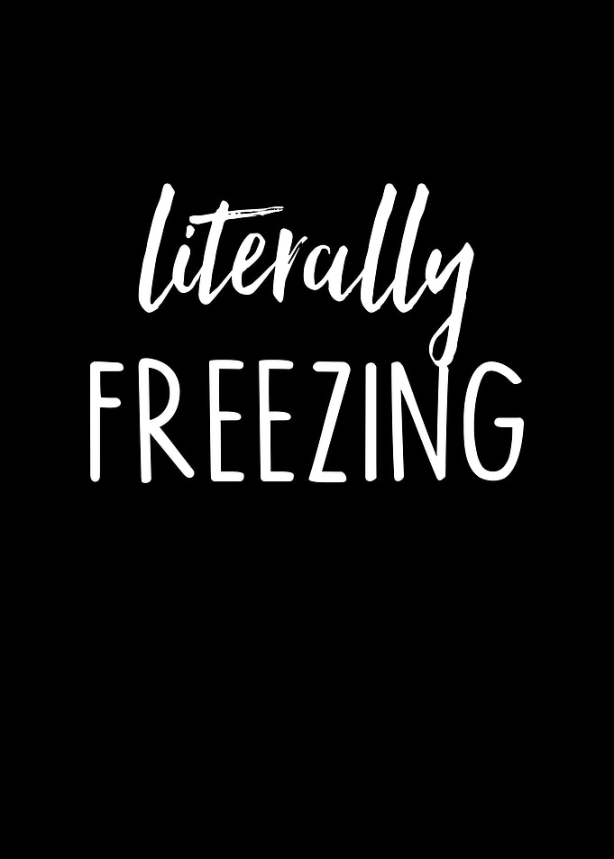 Literally Freezing