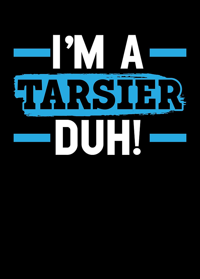 Im A Tarsier Duh