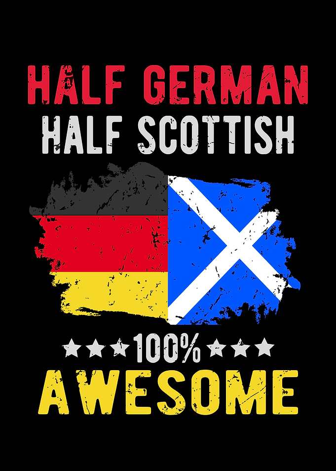 Half German Half Scottish