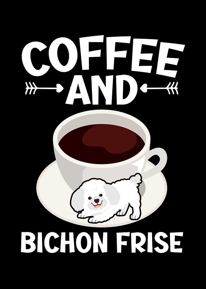 Coffee And Bichon Frise