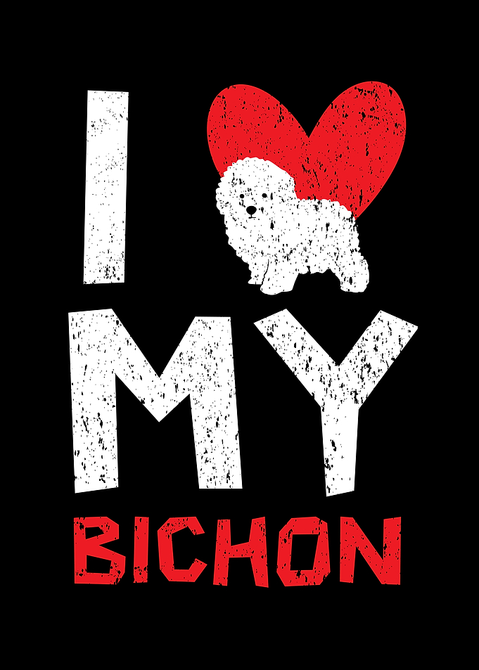 I Love My Bichon Frise