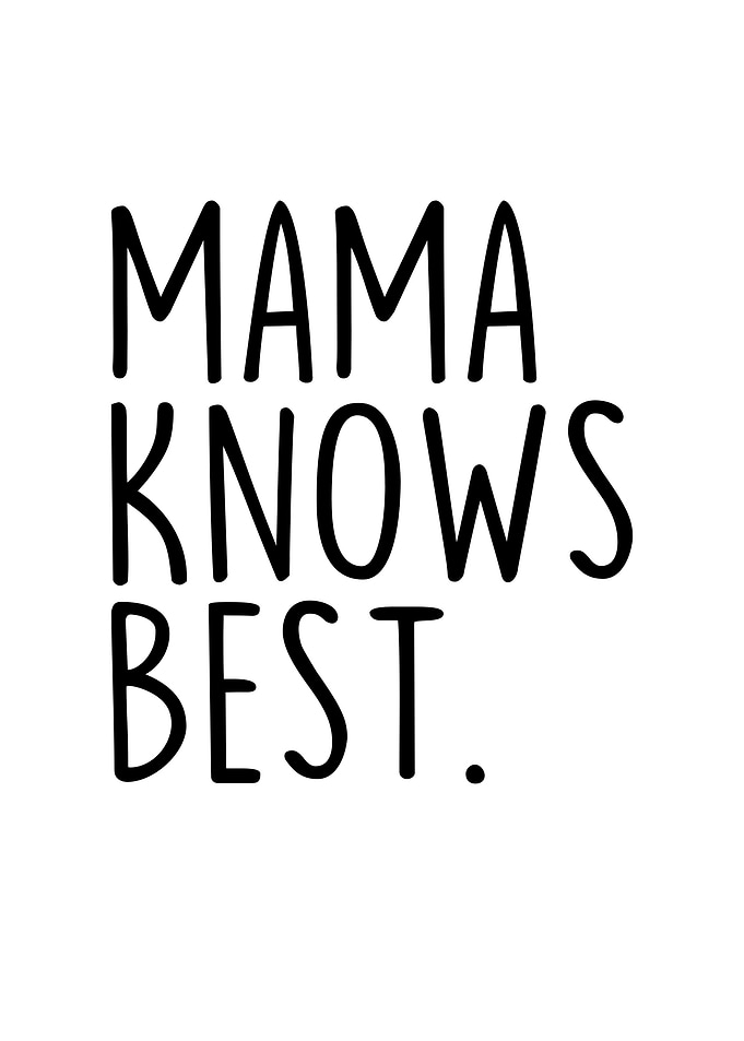 Mama Knows Best