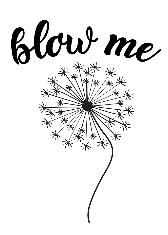 Blow me
