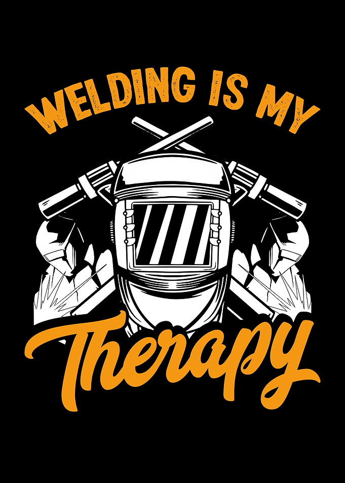 Welding is my therapy