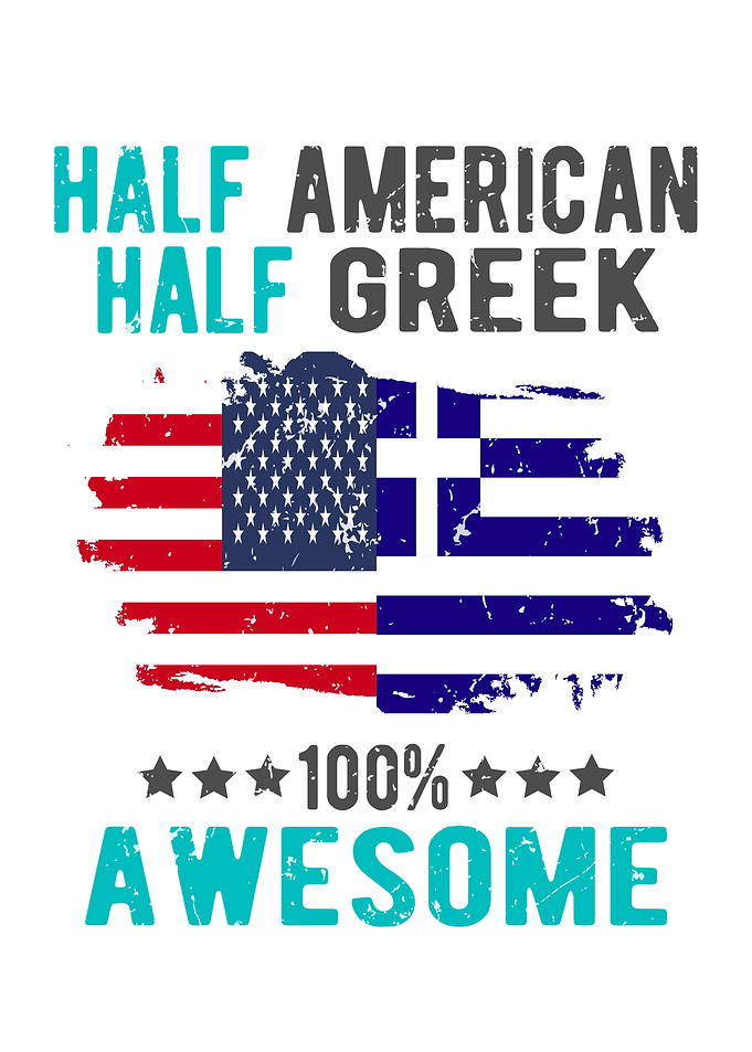 Half American Half Greek