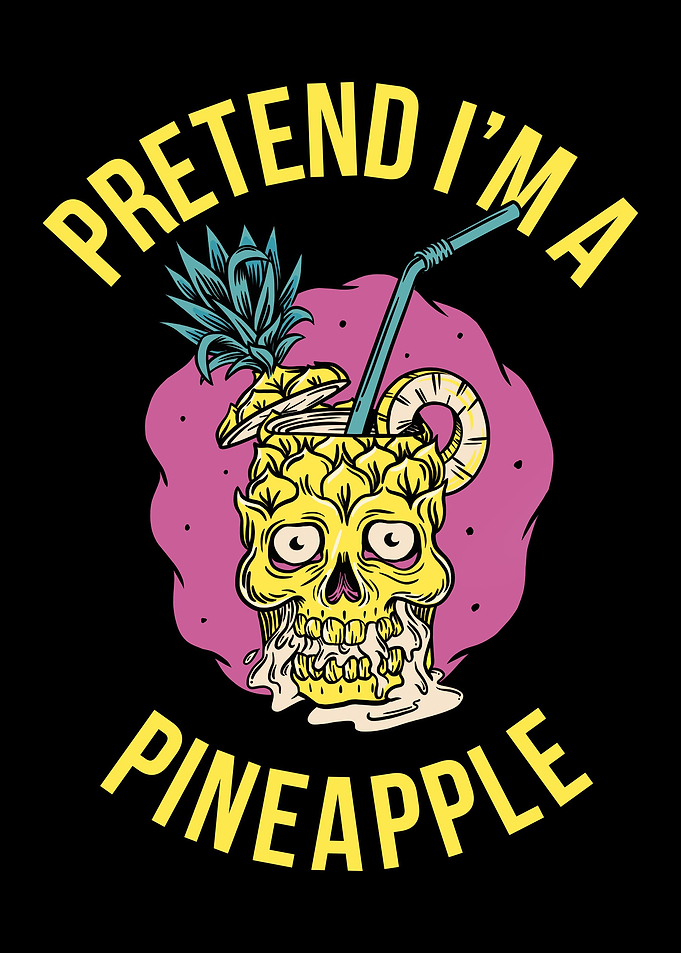 Pretend Im A Pineapple