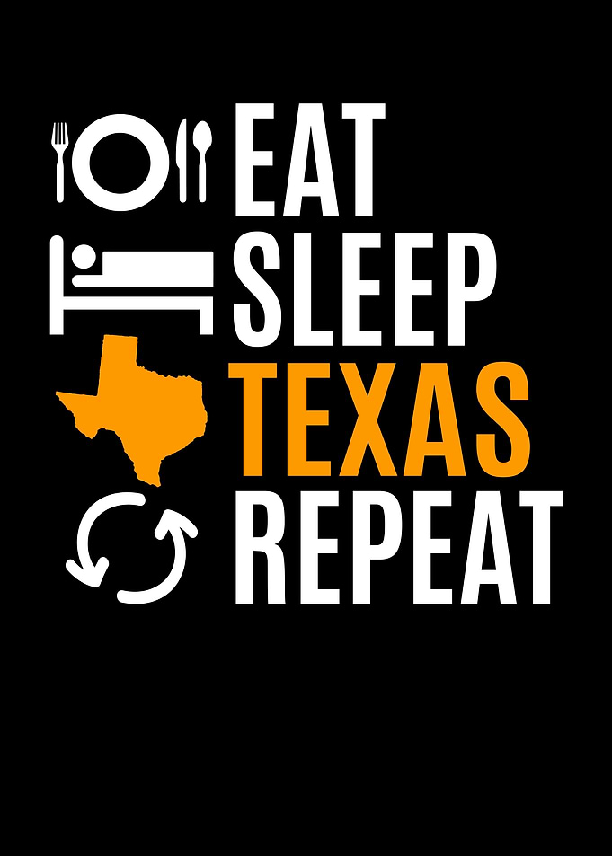 Eat Sleep Texas Repeat