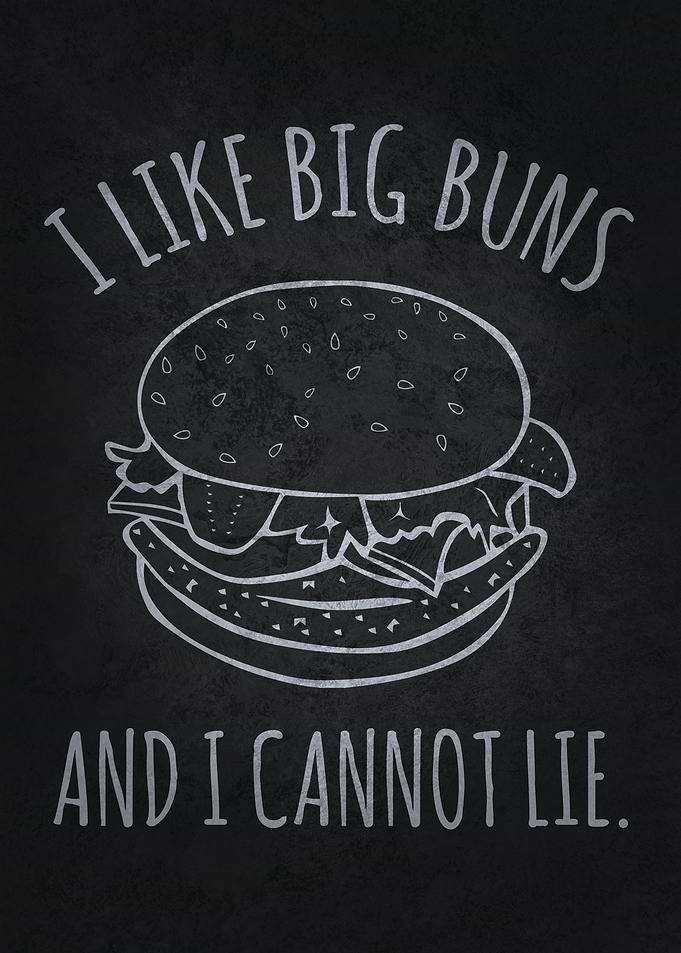I like Big Buns Burger