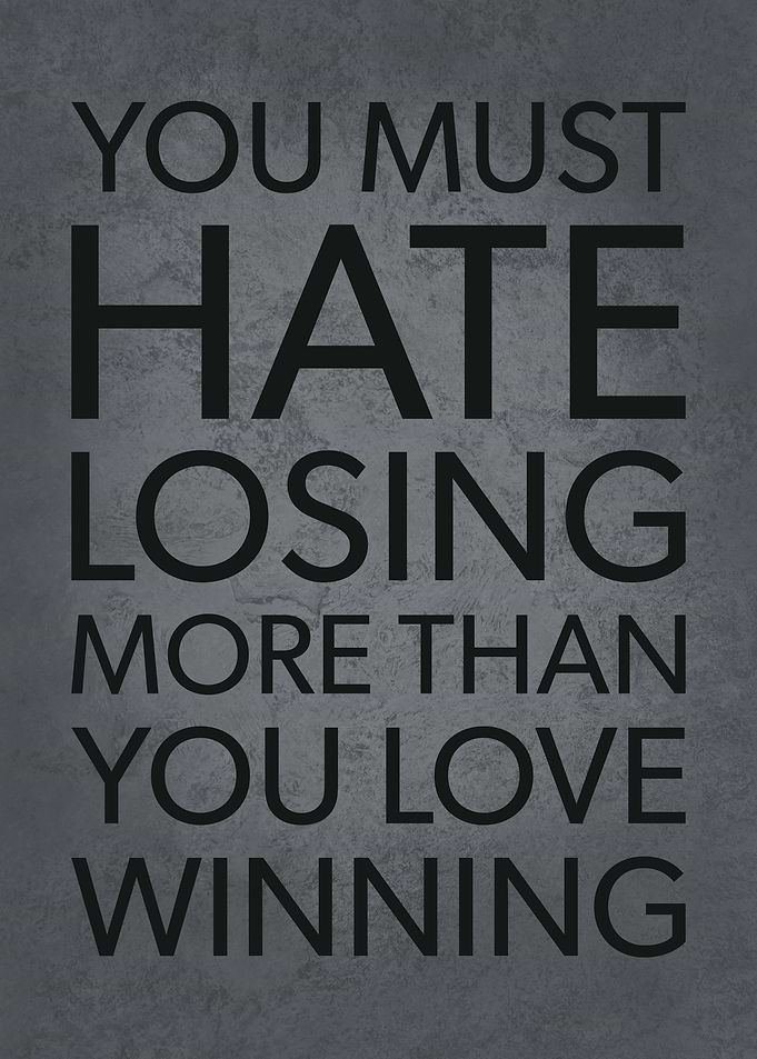 Hate Losing vs Winning