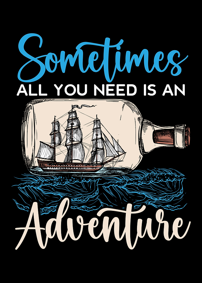 You Need Is An Adventure