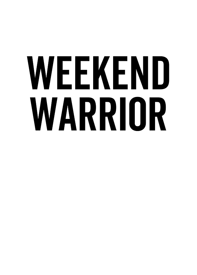 Weekend Warrior
