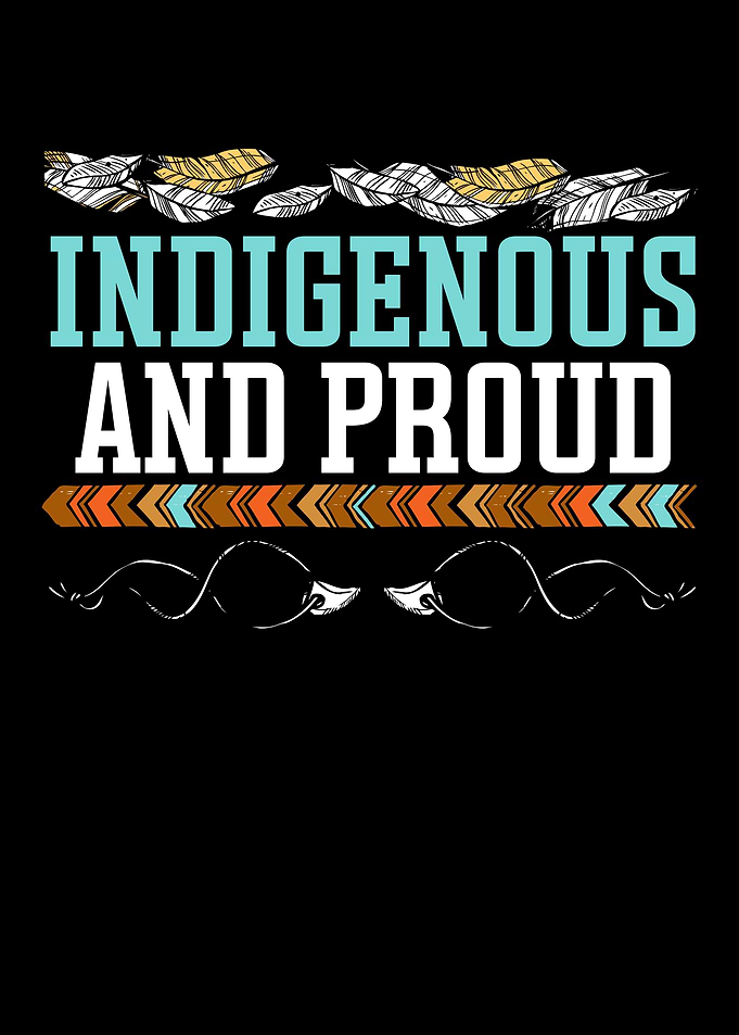 Indigenous And Proud