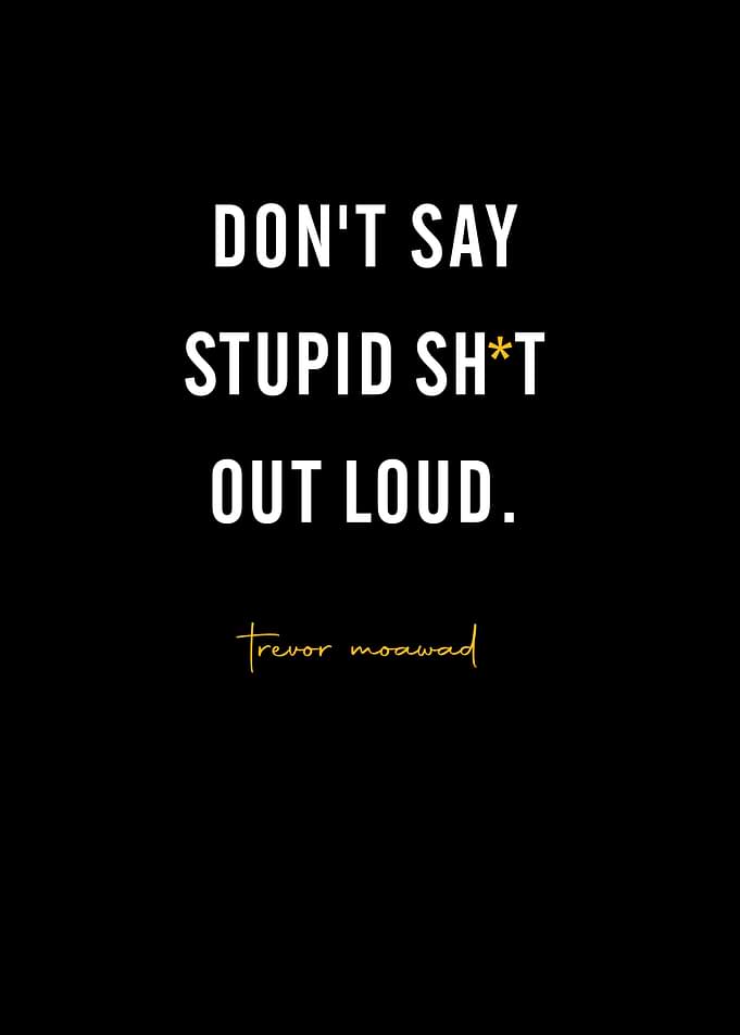 Trevor Moawad Famous Quote