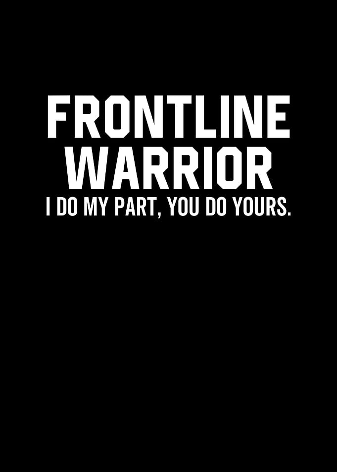 Frontline Warrior I Do My