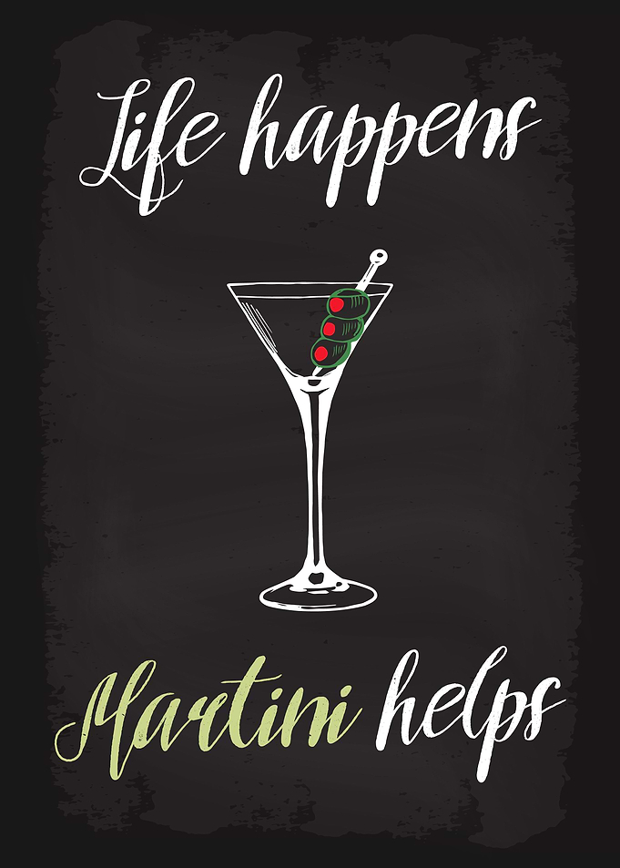 Life happens Martini Helps