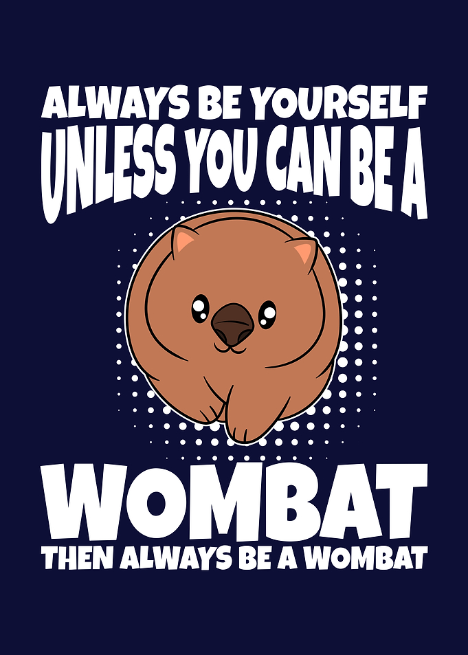 Can Be A Wombat