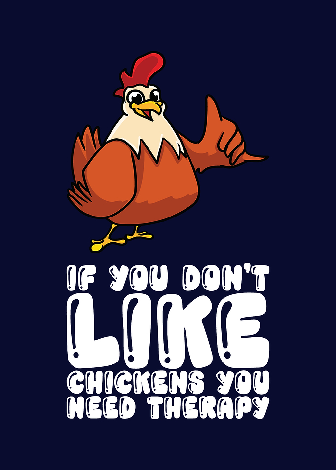 If You Dont Like Chickens
