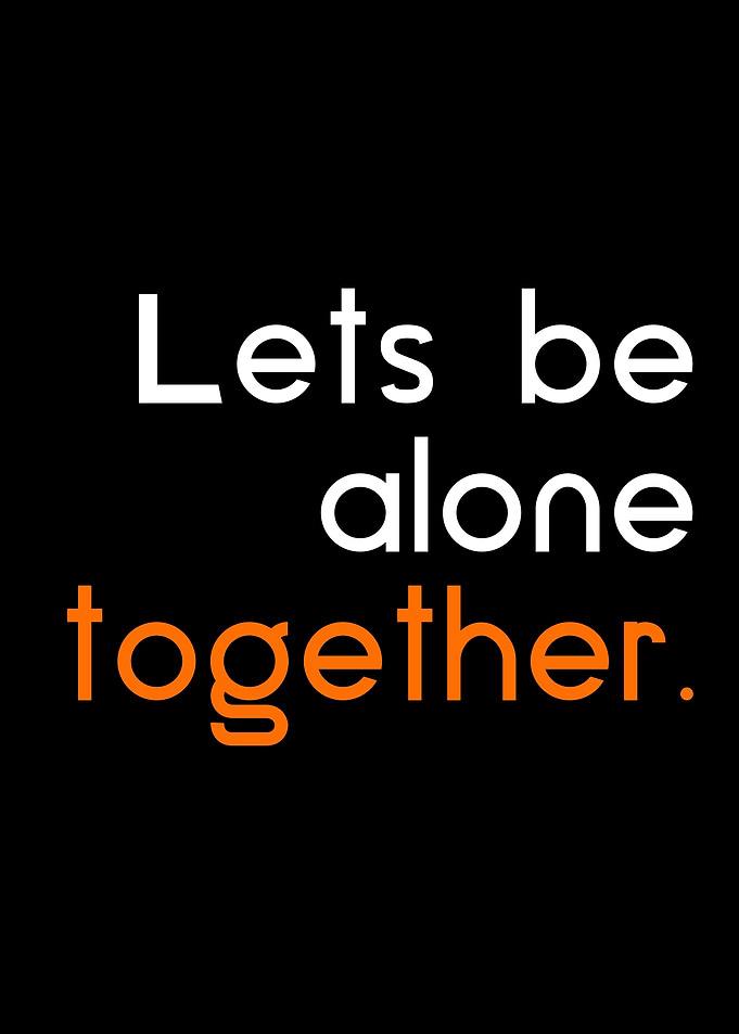 lets be alone together