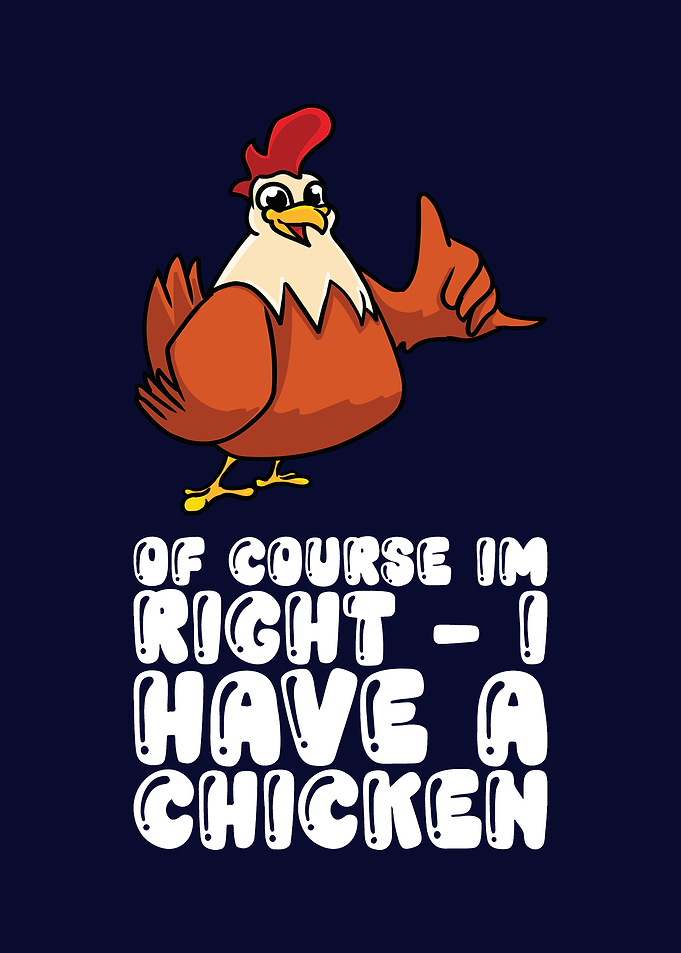 Im Right I Have Chicken