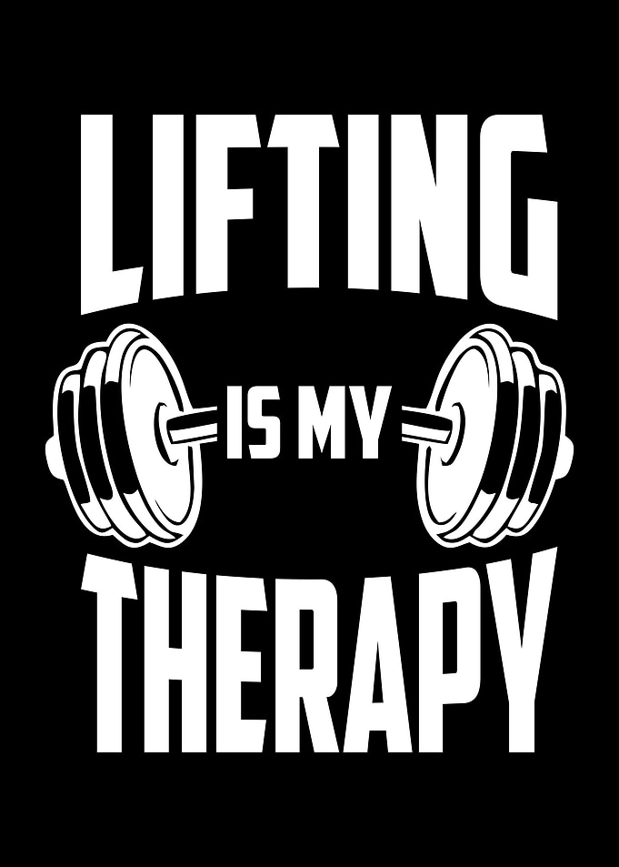Lifting Is My Therapy