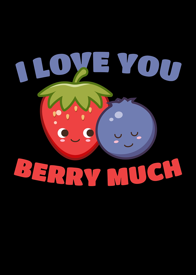 I Love You Berry Much