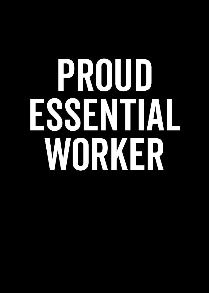 Proud Essential Worker