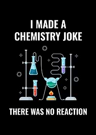 Chemistry Joke No Reaction