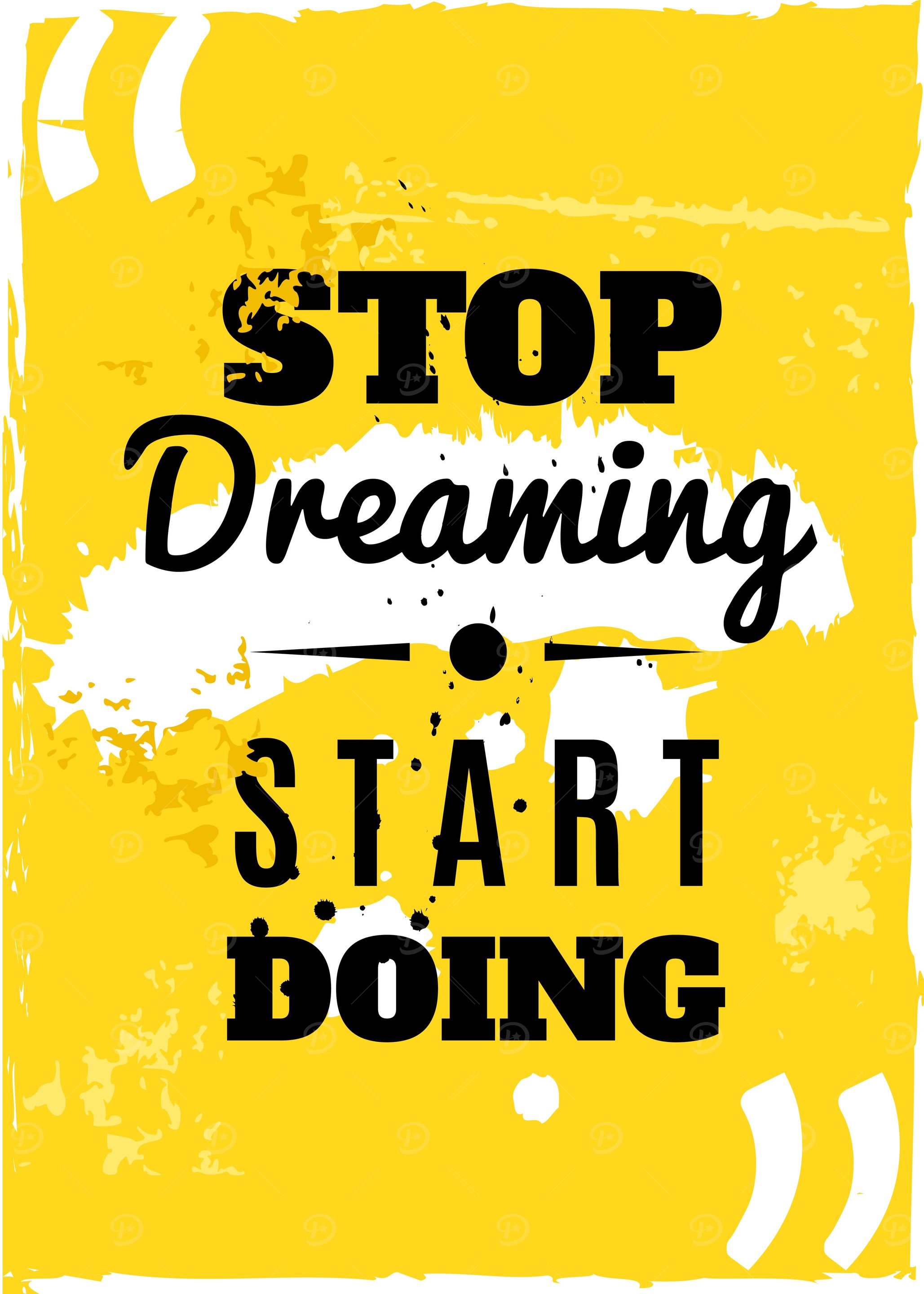 Stop Dreaming