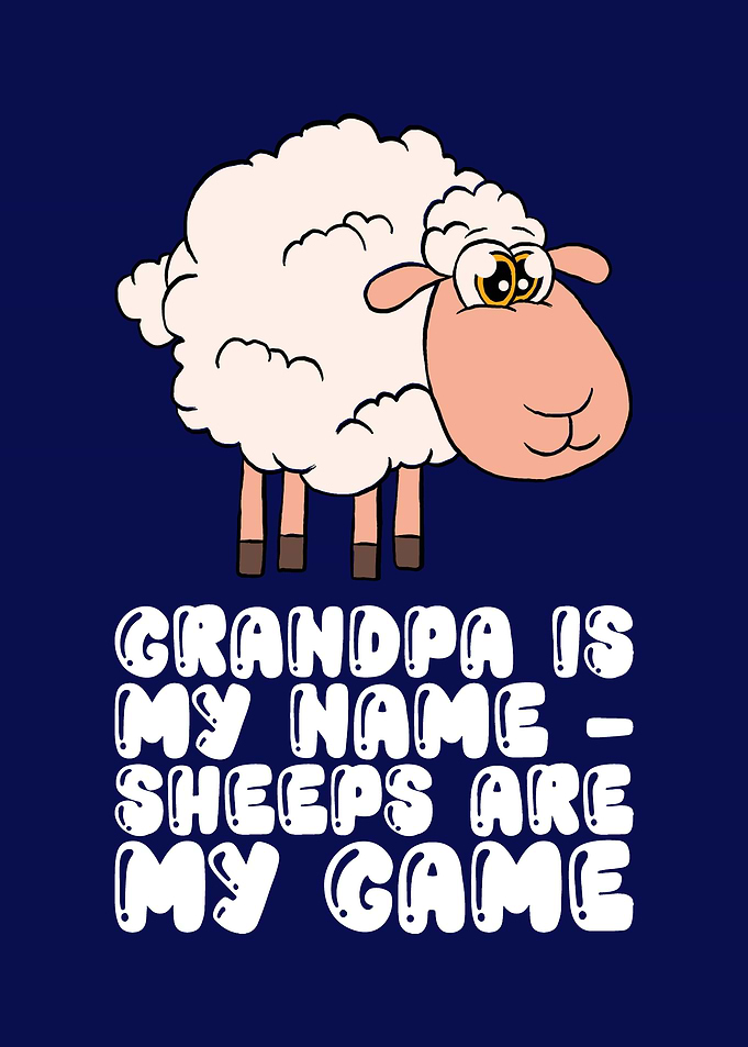Grandpa Sheeps Are My Game