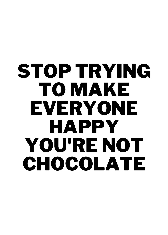 Youre Not Chocolate
