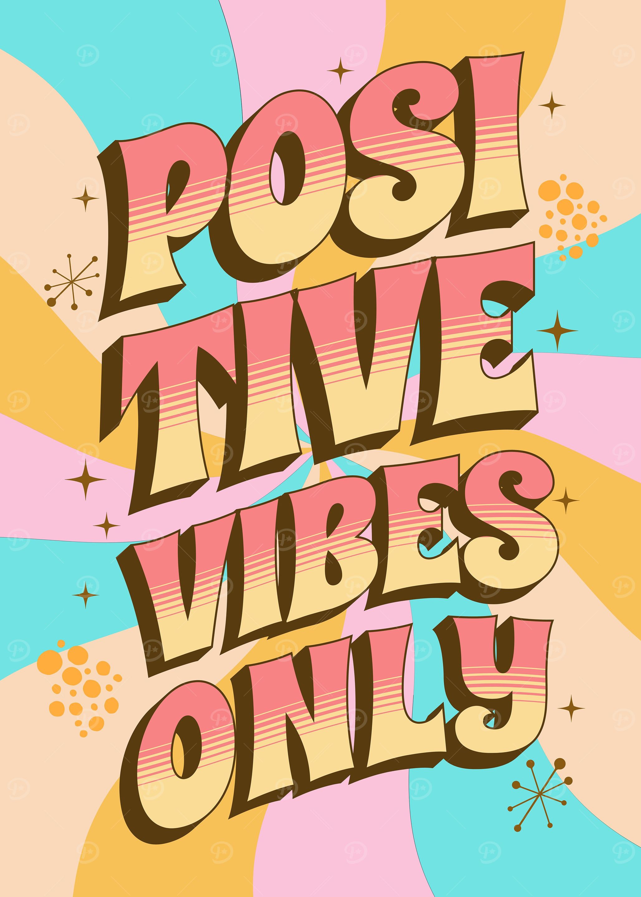 Positive Vibes Only