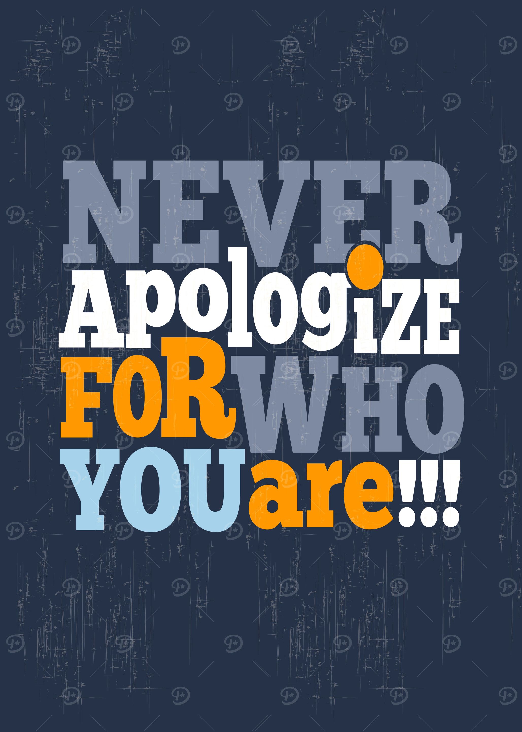 Never Apologize