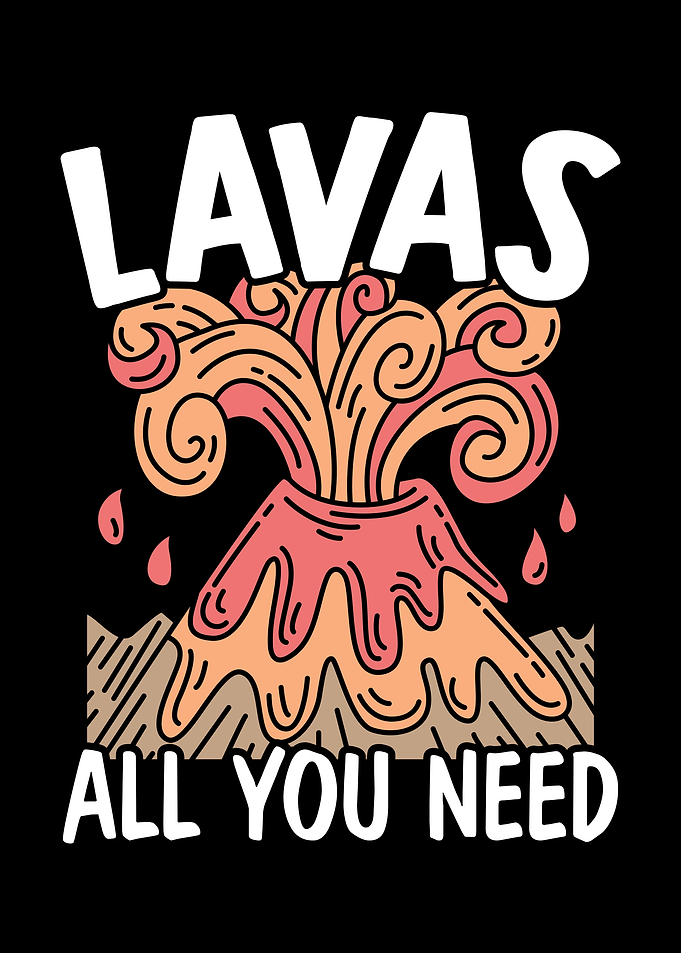 Lavas All You Need