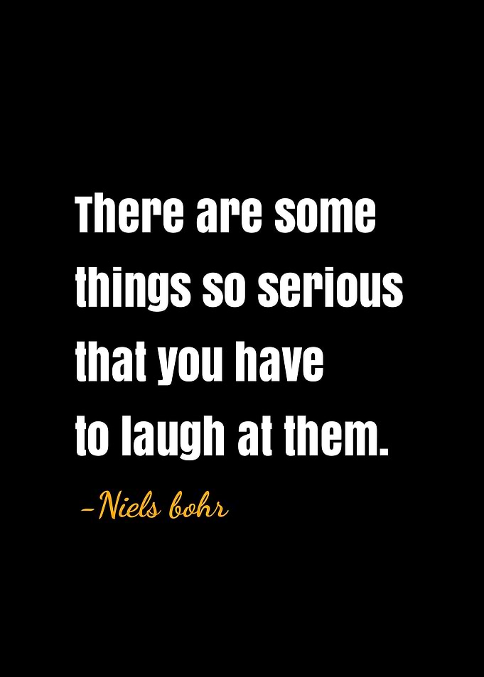 Niels bohr quotes