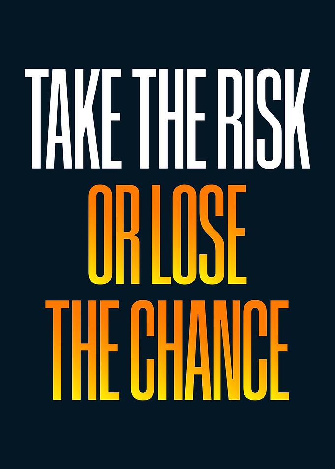 Take The Risk Quotes